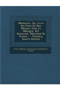 Collection Universelle Des Memoires Particuliers, Relatifs A L'Histoire de France, Tome VI