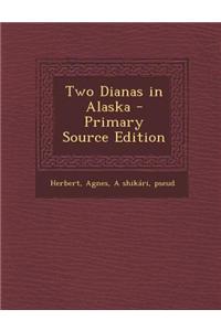 Two Dianas in Alaska