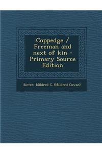 Coppedge / Freeman and Next of Kin - Primary Source Edition