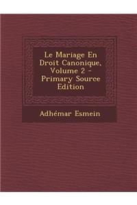 Le Mariage En Droit Canonique, Volume 2