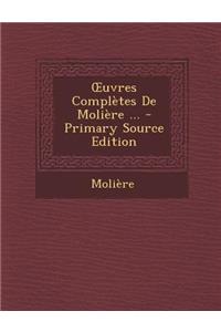 Uvres Completes de Moliere ... - Primary Source Edition