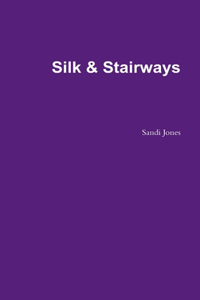 Silk & Stairways