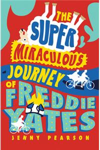 Super Miraculous Journey of Freddie Yates