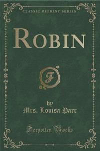 Robin (Classic Reprint)