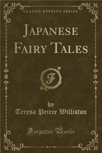 Japanese Fairy Tales (Classic Reprint)