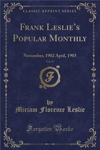 Frank Leslie's Popular Monthly, Vol. 55