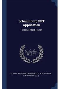 Schaumburg PRT Application