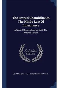 Smruti Chandrika On The Hindu Law Of Inheritance