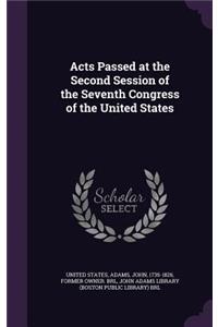 Acts Passed at the Second Session of the Seventh Congress of the United States