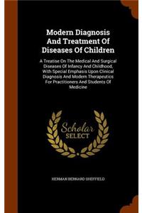 Modern Diagnosis And Treatment Of Diseases Of Children