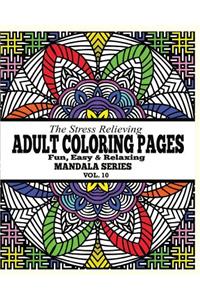 The Stress Relieving Adult Coloring Pages, Volume 10