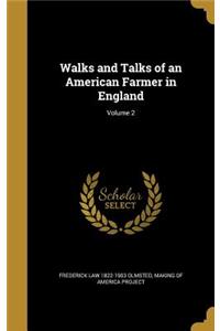 Walks and Talks of an American Farmer in England; Volume 2