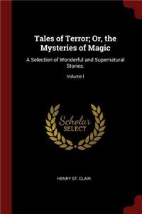 Tales of Terror; Or, the Mysteries of Magic