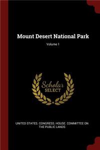 Mount Desert National Park; Volume 1
