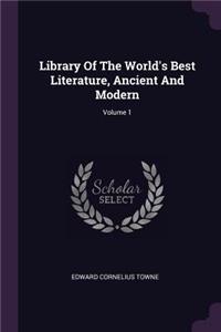 Library Of The World's Best Literature, Ancient And Modern; Volume 1
