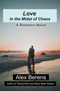 Love in the Midst of Chaos