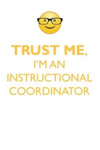 TRUST ME, I'M AN INSTRUCTIONAL COORDINATOR AFFIRMATIONS WORKBOOK Positive Affirmations Workbook. Includes
