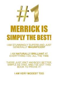 Merrick Is Simply the Best Affirmations Workbook Positive Affirmations Workbook Includes: Mentoring Questions, Guidance, Supporting You