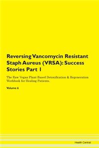 Reversing Vancomycin Resistant Staph Aureus (VRSA)