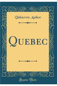 Quebec (Classic Reprint)