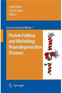 Protein Folding and Misfolding: Neurodegenerative Diseases