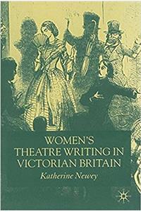 Women's Theatre Writing in Victorian Britain