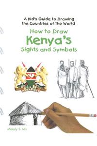How to Draw Kenya's Sights and Symbols