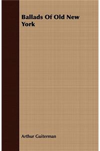 Ballads Of Old New York
