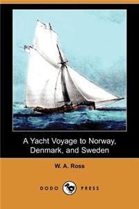 Yacht Voyage to Norway, Denmark, and Sweden (Dodo Press)