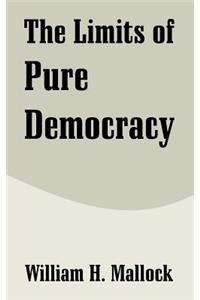 The Limits of Pure Democracy