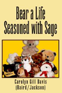 Bear a Life Seasoned with Sage