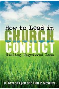 How to Lead in Church Conflict