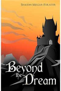 Beyond the Dream