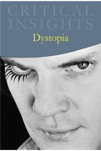 Critical Insights: Dystopia