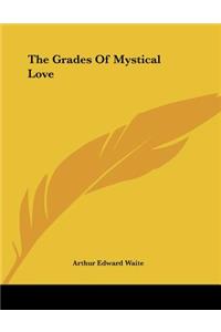 The Grades of Mystical Love