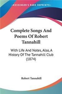 Complete Songs And Poems Of Robert Tannahill