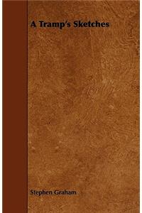A Tramp's Sketches