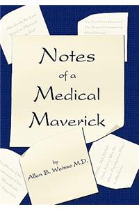 Notes of a Medical Maverick