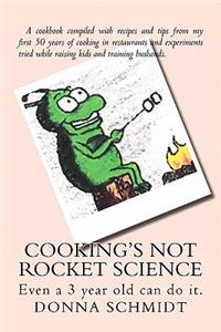 Cooking's not rocket science