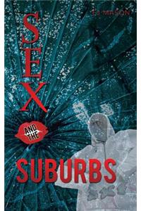 Sex and the Suburbs