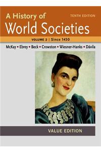 A History of World Societies Value, Volume II: Since 1450