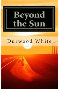 Beyond the Sun
