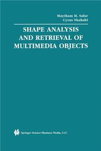Shape Analysis and Retrieval of Multimedia Objects