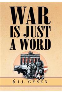War Is Just a Word