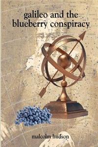 Galileo and the Blueberry Conspiracy