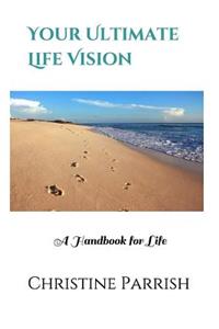 Your Ultimate Life Vision