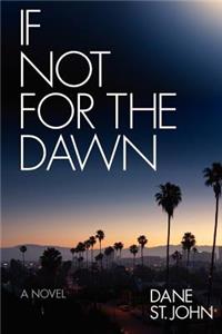 If Not for the Dawn