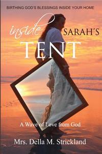 Inside Sarah's Tent, Birthing God's Blessings Inside Your Home
