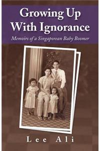 Growing Up with Ignorance