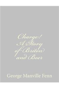 Charge! A Story of Briton and Boer